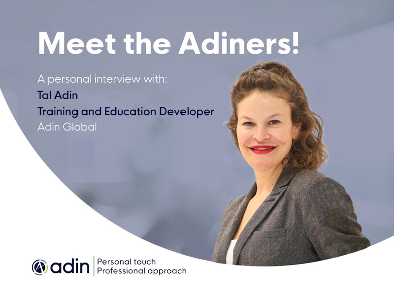 Meet the Adiners: An interview with Tal Adin, Training and Educations Developer